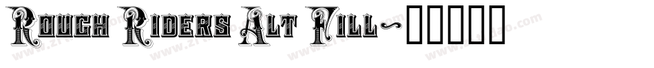 Rough Riders Alt Fill字体转换